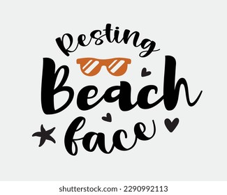 Resting beach face Summer quote typographic art on white background