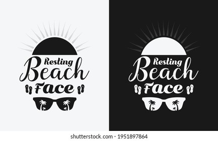 Resting Beach Face,hello summer calligraphy, hand drawn lettering illustration vector