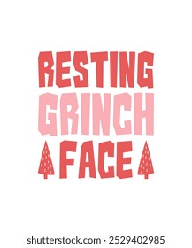 Resting Grinch Face Christmas Vector, Illustration, Christmas T-shirt Design, Typography, Clipart, Sticker, Mockup