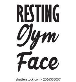 resting gym face quote letter