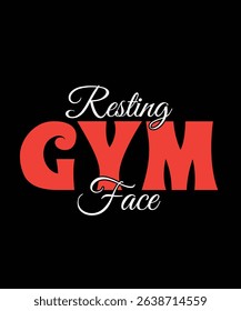 Resting gym face Gym Typography T-shirt Design