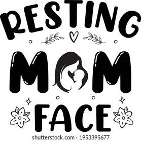 T-Shirt-Design der Resting Mom Face Typografie