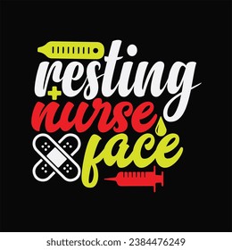 Resting nurse face 2 t-shirt design. Here You Can find and Buy t-Shirt Design. Digital Files for yourself, friends and family, or anyone who supports your Special Day and Occasions. svg