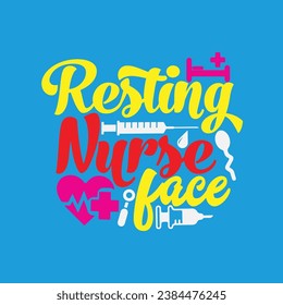 Resting nurse face t-shirt design. Here You Can find and Buy t-Shirt Design. Digital Files for yourself, friends and family, or anyone who supports your Special Day and Occasions. svg