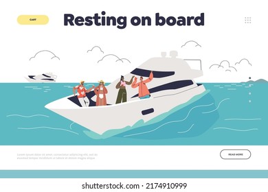 Resting on boat concept of landing page with group of people relax on luxury yacht in ocean. Friend spend vacation in sea together. Men and women rest on yacht cruise. Cartoon flat vector illustration