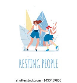 Resting People Text and Happy Female Characters. Inspiration Flat Banner. Cartoon Mother and Daughter Having Fun. Parent and Child Walking. Spending Spare Time Together. Vector Illustration