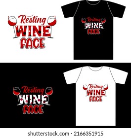 Resting Wine Face It can be used on T-Shirt, labels, icons, Sweater, Jumper, Hoodie, Mug, Sticker.