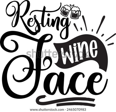 Resting wine face, Wine design