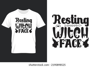 Resting Witch Face, Halloween SVG T Shirt Design