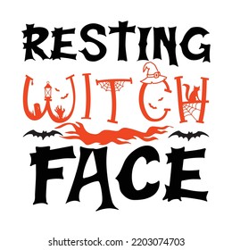 Resting witch face  Happy Halloween shirt print template, Pumpkin Fall Witches Halloween Costume shirt design