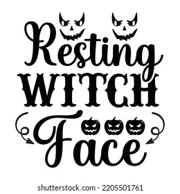 Resting Witch Face, Happy Halloween Shirt Print Template, Witch Bat Cat Scary House Dark Green Riper Boo Squad Grave Pumpkin Skeleton Spooky Trick Or Treat