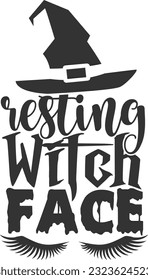 Resting Witch Face - Happy Halloween