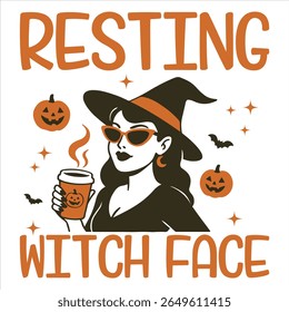 Resting Witch Face - Trending Spooky Halloween T-shirt Vector, Season Of The Witch Illustration, Scary Holiday Quotes