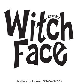 Resting Witch Face T-Shirt Design , Vector File 