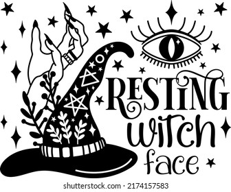 Resting witch face vector print. Halloween mystical quote. Witch hat, hand, eye. Halloween lettering 