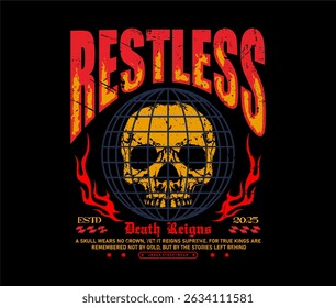 Restless slogan with skull and grunge style in a grid globe design. Perfect for T-shirt design, posteer, urban apparel, streetwear, hoodies, and more. Vector illustration