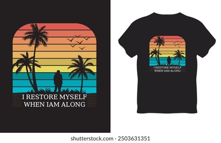 I restore myself when iam along retro t-shirt design 