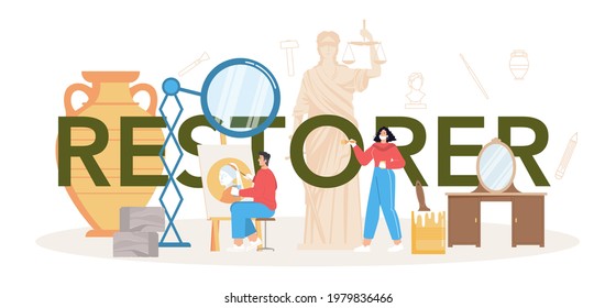 Restorer typographic header. Artist restores an ancient statue, old painting and furniture. Person carefully repair old art object. Vector illustration in cartoon style