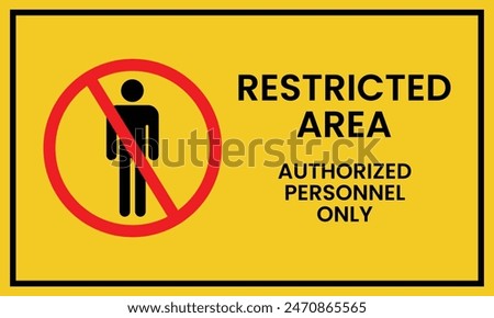 Restrict area for unauthorized person