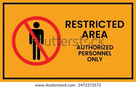 Restrict area for unauthorized person