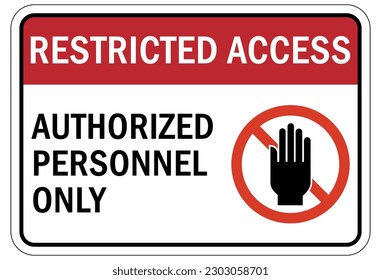 Restricted access sign and labels