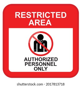 Restricted area, authorized personnel only