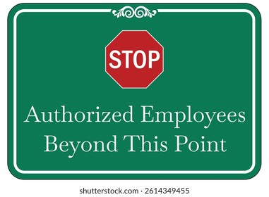 Restricted area, authorized personnel only sign