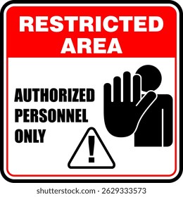 Restricted area, authorized personnel only, sign vector