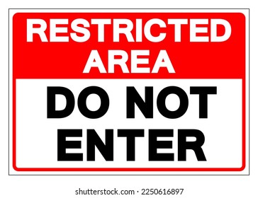 Restricted Area Do Not Enter Symbol Sign, Vector Illustration, Isolate On White Background Label. EPS10