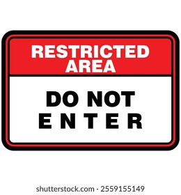 Restricted area, do not enter, authorized personnel only, sign vector