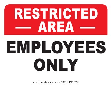 Restricted Area Employees Only Sign