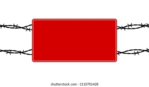 Restricted area. Empty red plate sign. Barbed wire silhouette. Flat vector illustration isolated on white background.