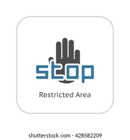 Restricted Area Icon. Flat Design.