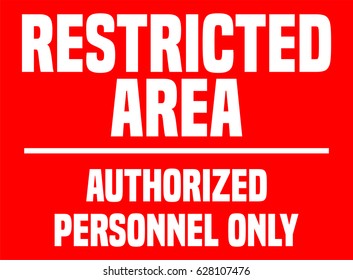 Restricted Area Industrial Warning Sing.