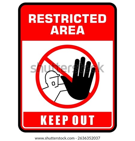 Restricted Area, Keep Out, Authorized personnel only, sign vector