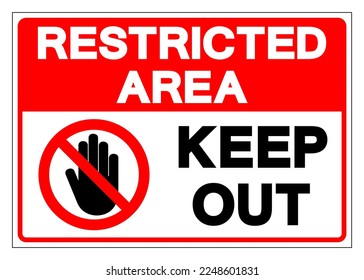 Restricted Area Keep Out Symbol Sign, Vector Illustration, Isolate On White Background Label. EPS10