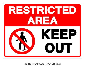 Restricted Area Keep Out Symbol Sign, Vector Illustration, Isolate On White Background Label. EPS10