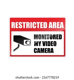 Restricted area monitored by video camera sign isolated on white background vector illustration.
