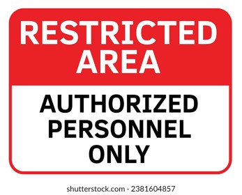 No de entrada de área restringida. Firma sólo de personal autorizado. Ilustración vectorial Signo prohibida