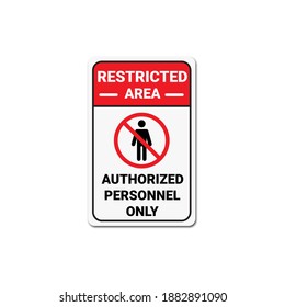 Restricted Area not enter authorized personnel only sign Vector Template Illustration Design