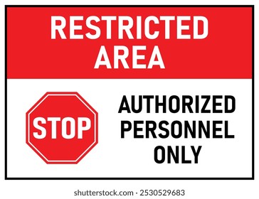 restricted area sign authorized personnel only with stop symbol