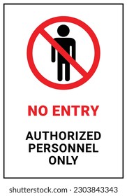 Restricted Area Sign, Do Not Enter Authorized Personnel Only Sign. Restricted Area Sign drawing by illustration