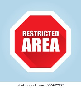 Restricted area sign - flat vector design