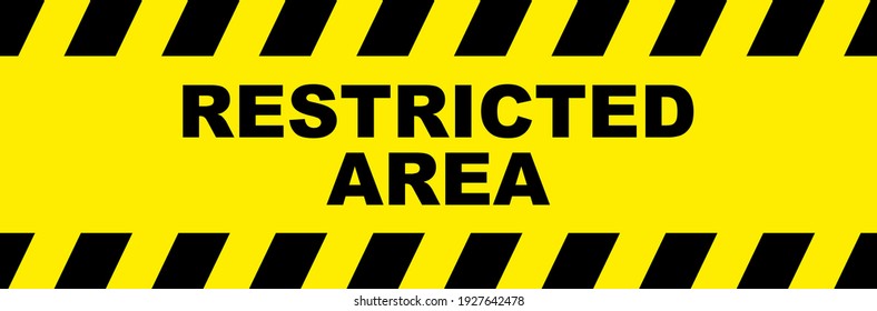 Restricted Area Sign On Yellow Background