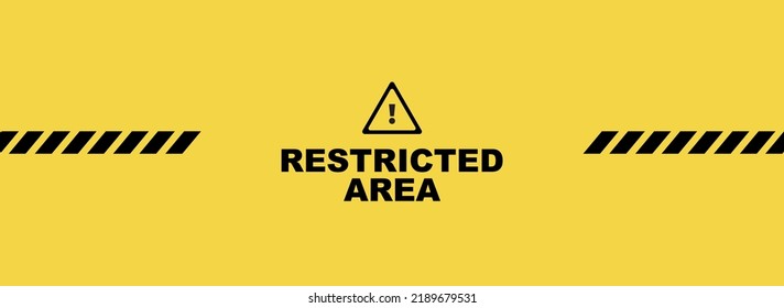 Restricted Area Sign On Yellow Background