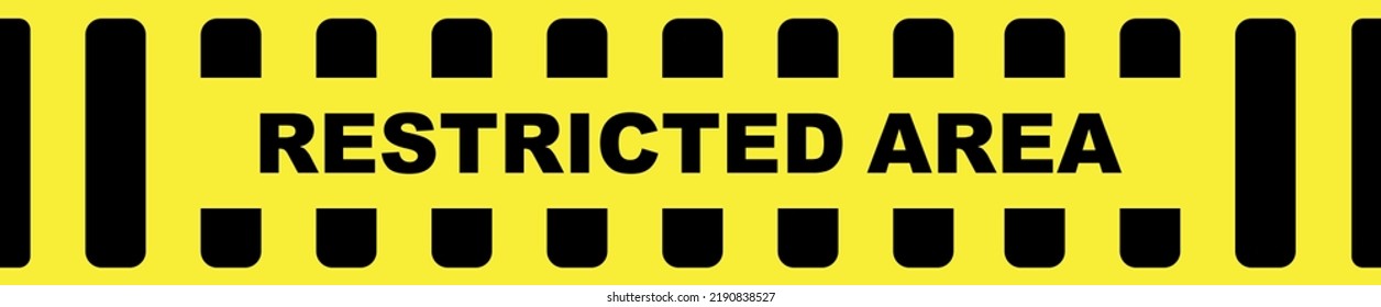 Restricted Area Sign On Yellow Background