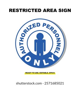 Restricted Area Sign Vector. No Trespassing and Authorized Personnel Only