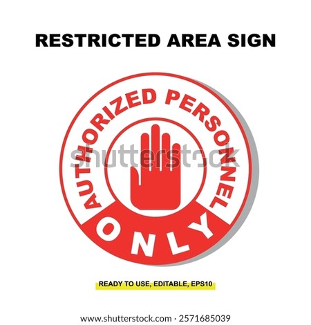 Restricted Area Sign Vector. No Trespassing and Authorized Personnel Only