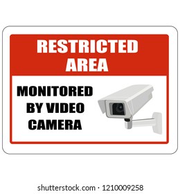 Restricted Area Sign Vector Template. Monitored by video camera