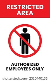 Restricted Area Sign Vector Template. Vector Prohibited Sign Restricted Area For Authorized Personnel Only or No Enter Sign in Caution Zone